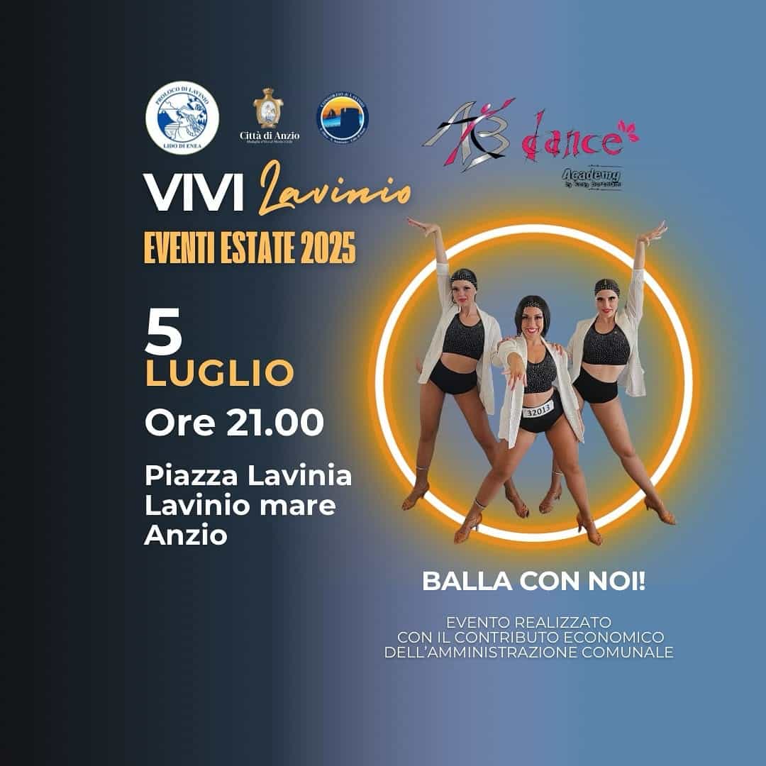 Spettacolo gratuito di danza a Lavinio Mare sabato 5 luglio 2025 alle 21:00 in Piazza Lavinia con la AB Dance Academy. Passione, musica e talento dal vivo.